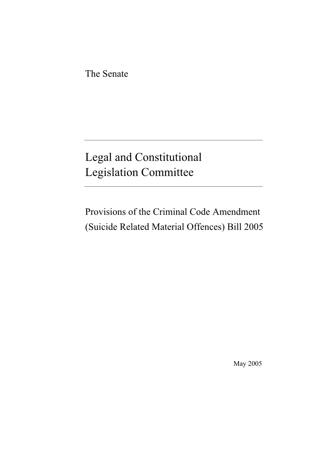 Inquiry Into the Provisions of the Criminal Code Amendment (Suicide Related Material Offences) Bill 2005