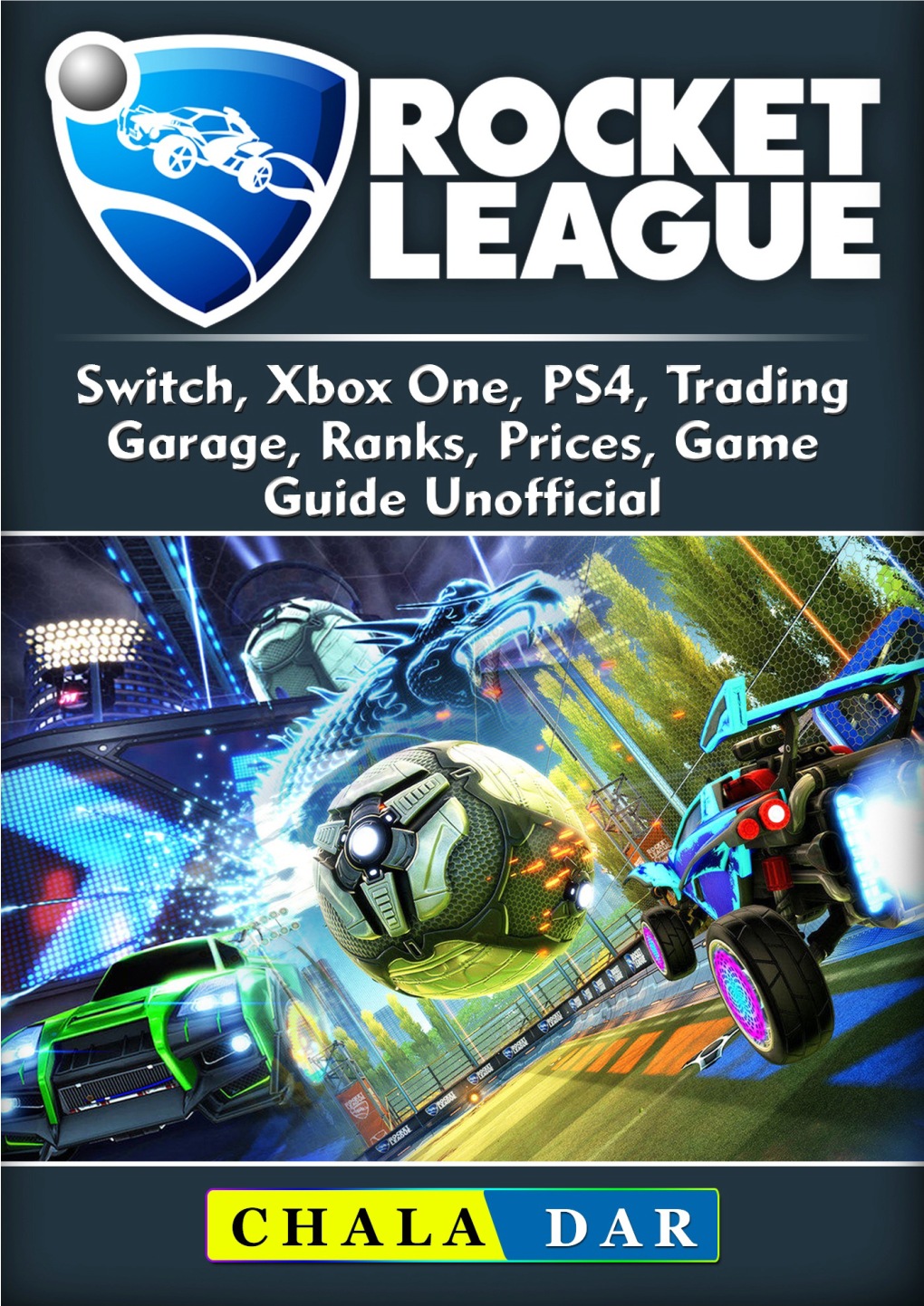 Rocket League, Switch, Xbox One, PS4, Trading, Garage, Ranks, Prices, Game Guide Unofficial