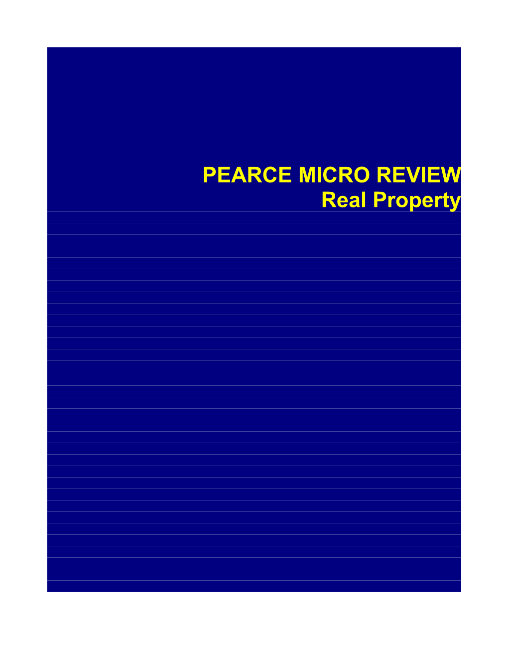 PEARCE MICRO REVIEW Real Property PEARCE MICRO REVIEW – REAL PROPERTY – Page 1