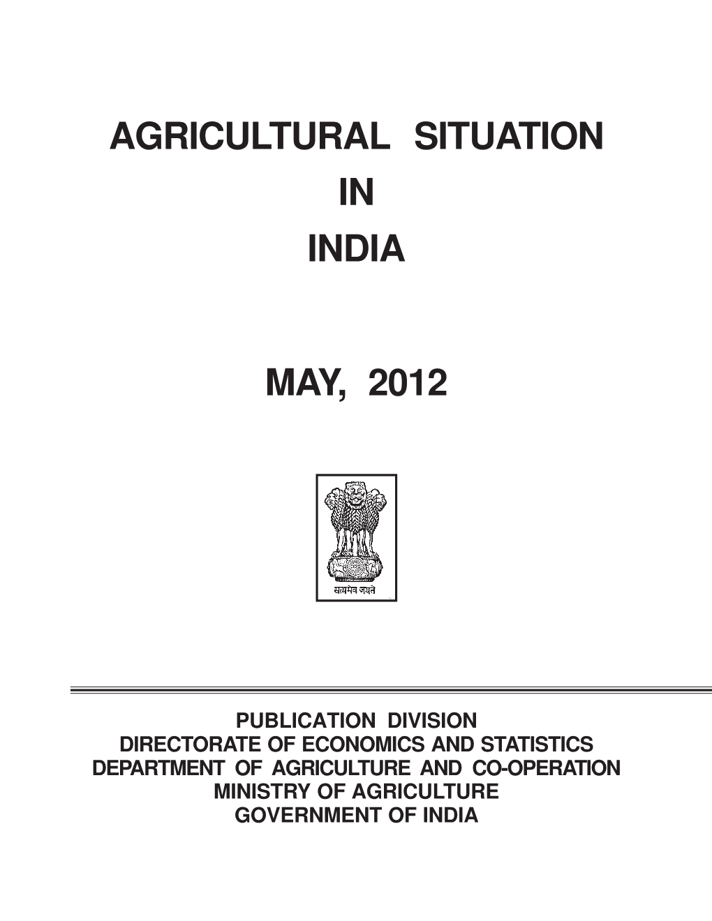 Agricultural Situation in India May, 2012