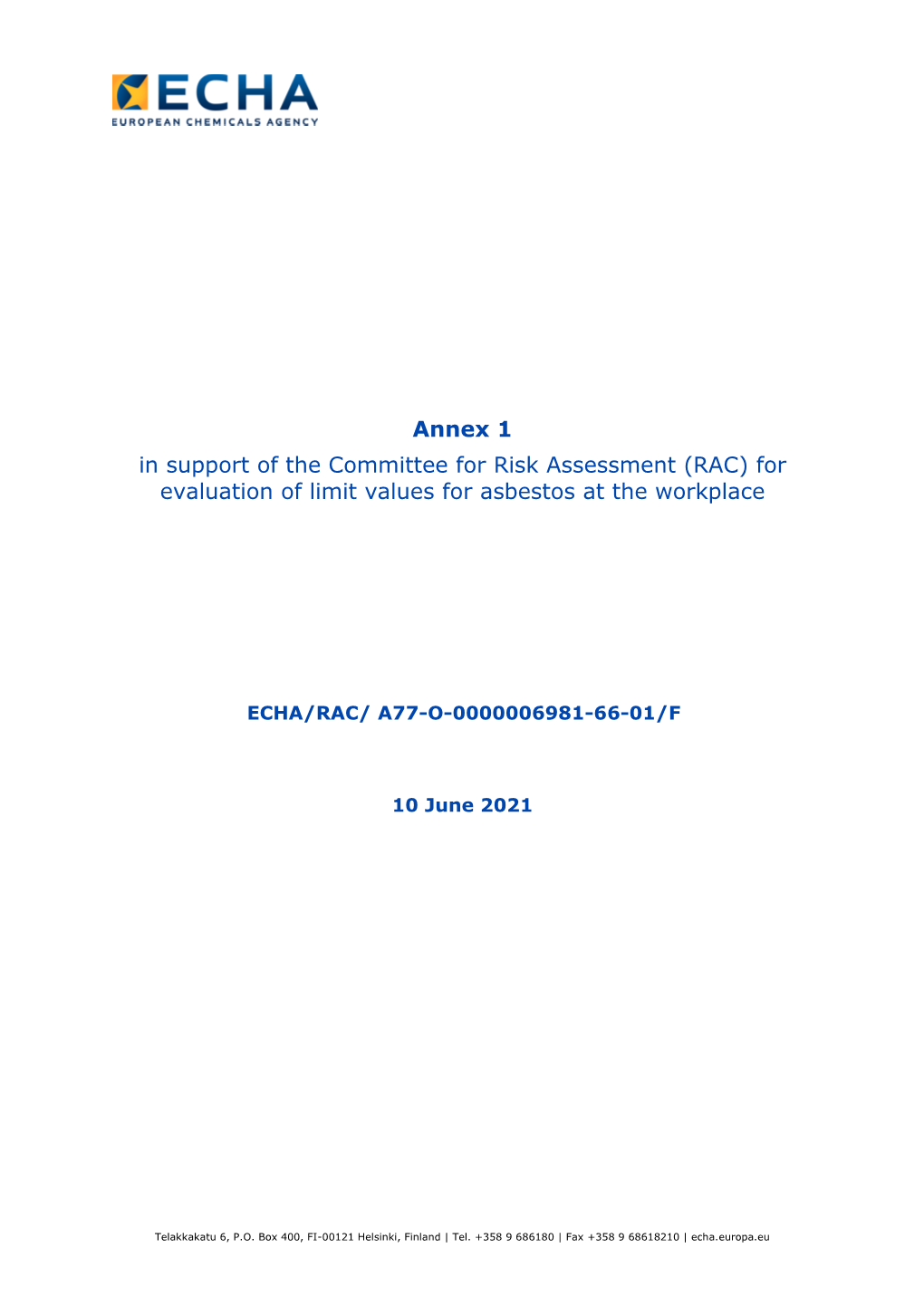 Annex 1 in Support of the Committee for Risk Assessment (RAC) for Evaluation of Limit Values for Asbestos at the Workplace