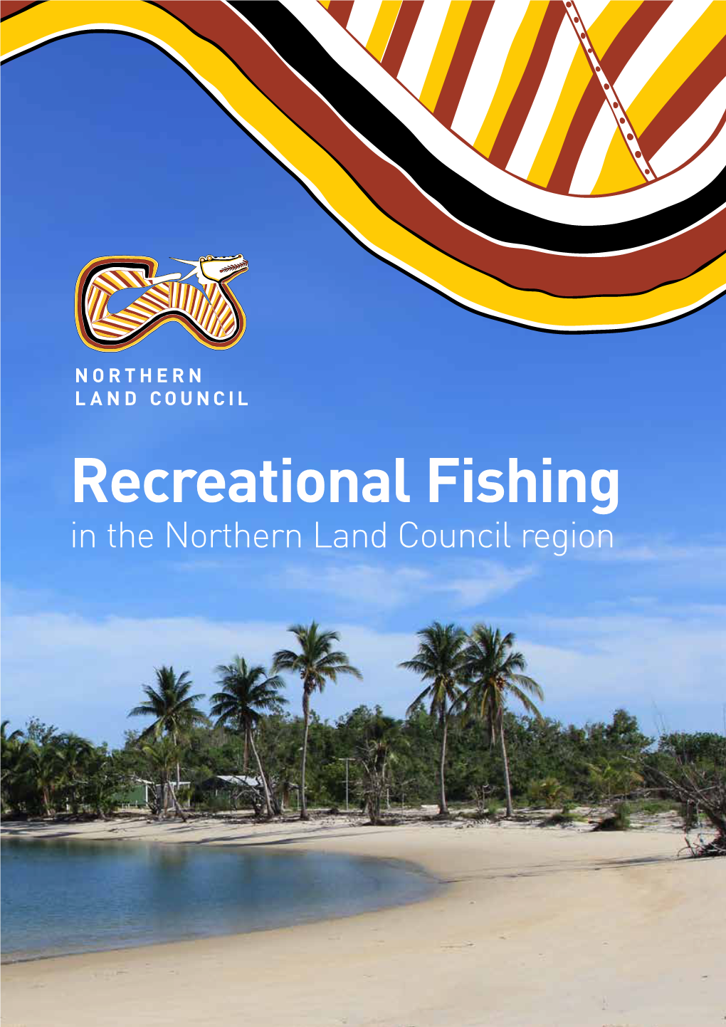 Recreational Fishing in the Northern Land Council Region Welcome to Our Sea Country