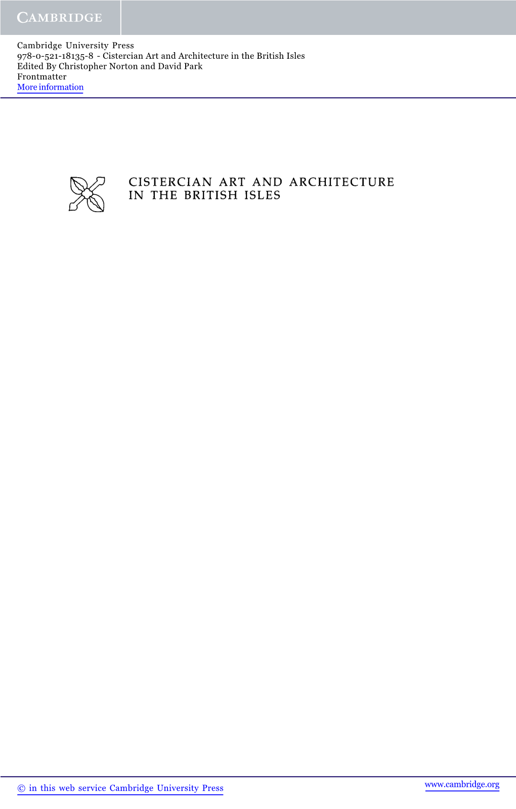 Cistercian Art and Architecture in the British Isles Edited by Christopher Norton and David Park Frontmatter More Information