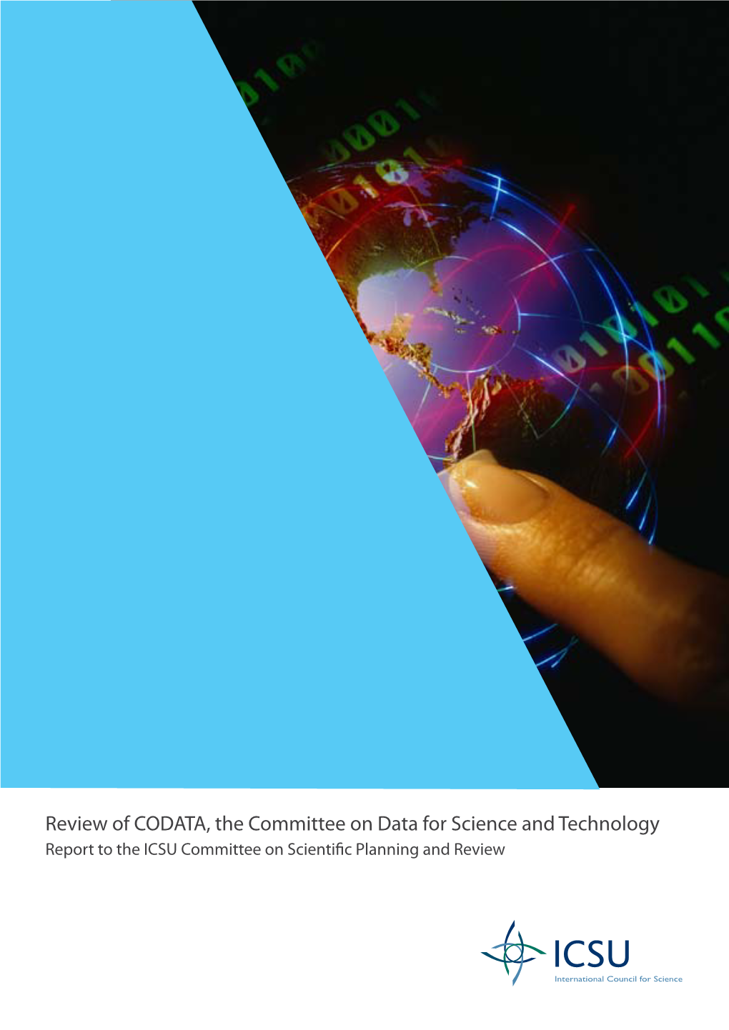 Review of CODATA, the Committee on Data for Science and Technology Report to the ICSU Committee on Scientific Planning and Review