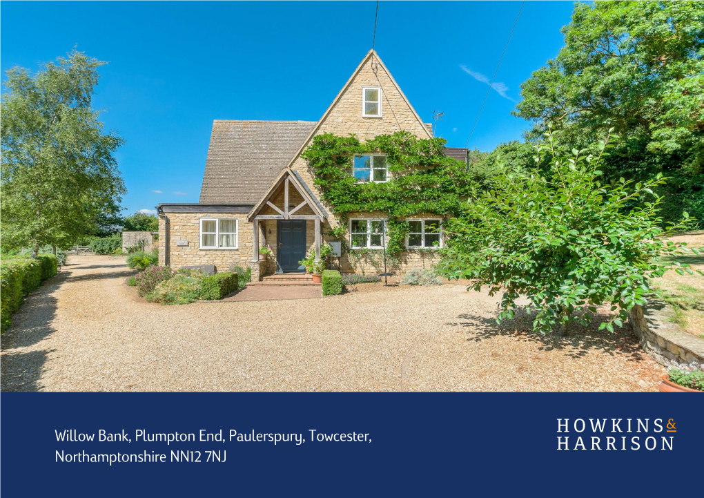 Willow Bank, Plumpton End, Paulerspury, Towcester, Northamptonshire NN12 7NJ