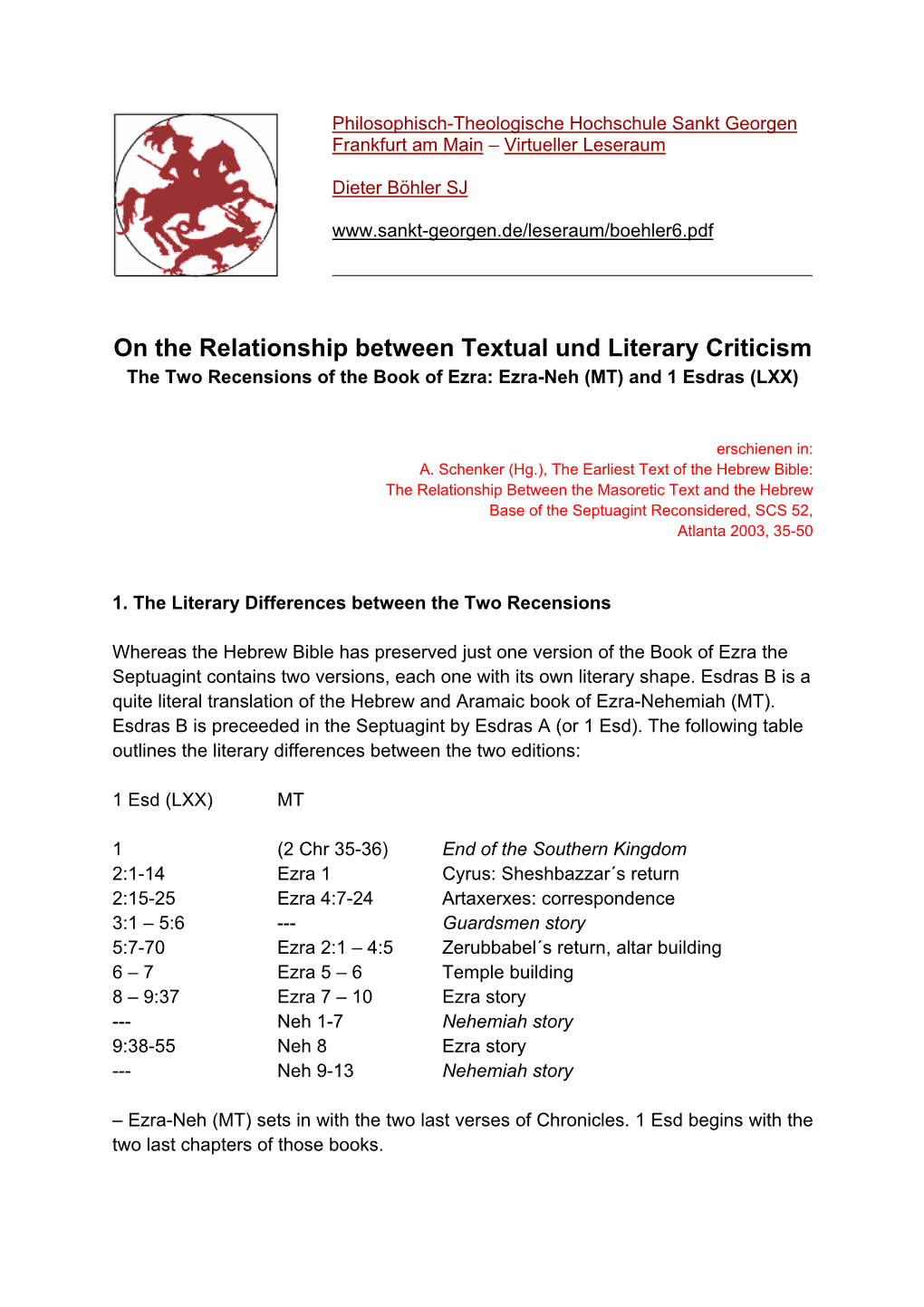 On the Relationship Between Textual Und Literary Criticism the Two Recensions of the Book of Ezra: Ezra-Neh (MT) and 1 Esdras (LXX)