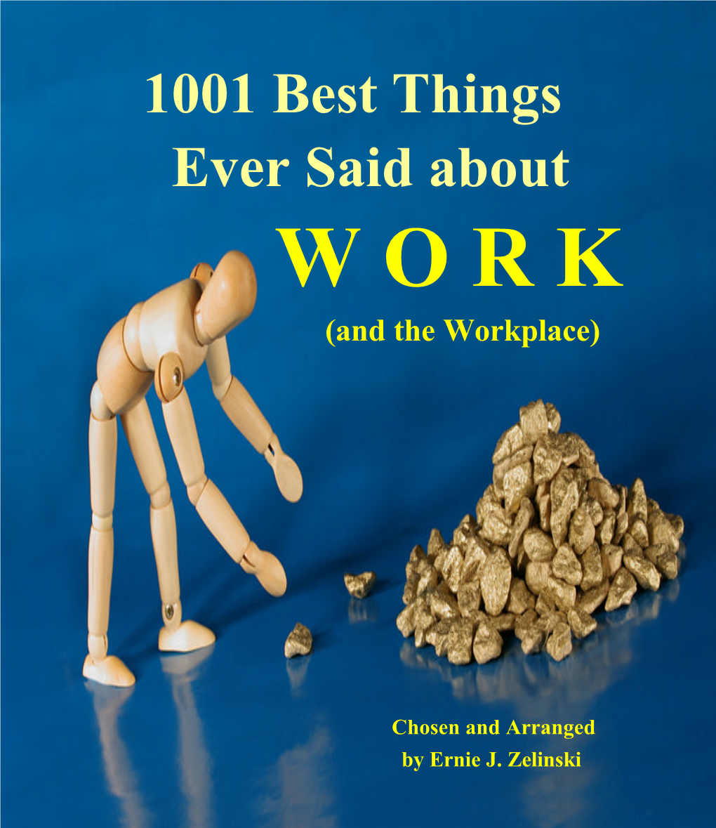 1001 Best Things Ever Said About W O R K (And the Workplace)