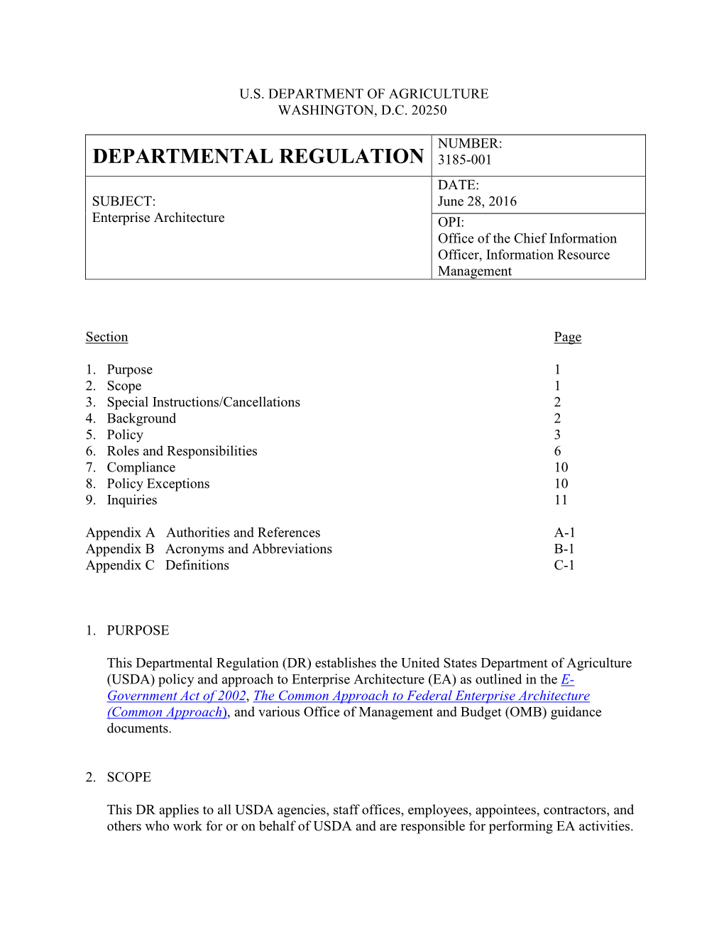 DEPARTMENTAL REGULATION 3185-001 DATE: SUBJECT: June 28, 2016 Enterprise Architecture OPI: Office of the Chief Information Officer, Information Resource Management