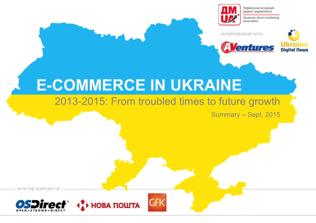E-COMMERCE in UKRAINE 2013-2015: from Troubled Times to Future Growth Summary – Sept