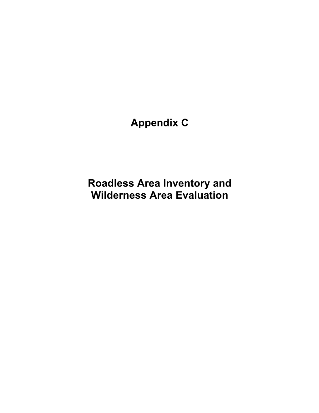 Appendix C Roadless Area Inventory and Wilderness Area Evaluation