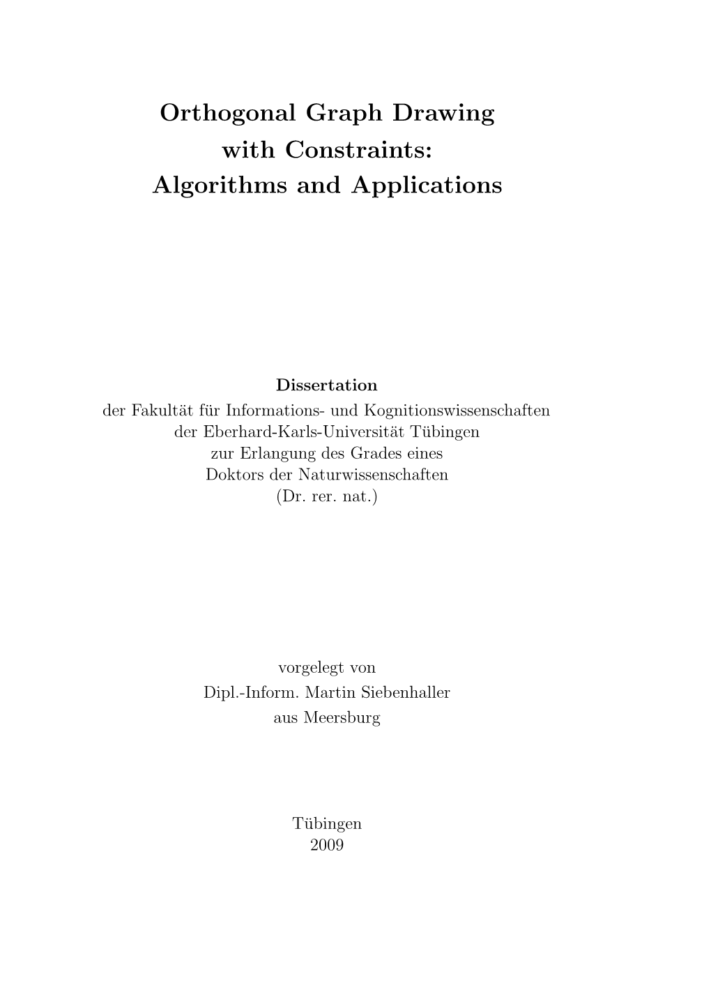 Orthogonal Graph Drawing with Constraints: Algorithms and Applications