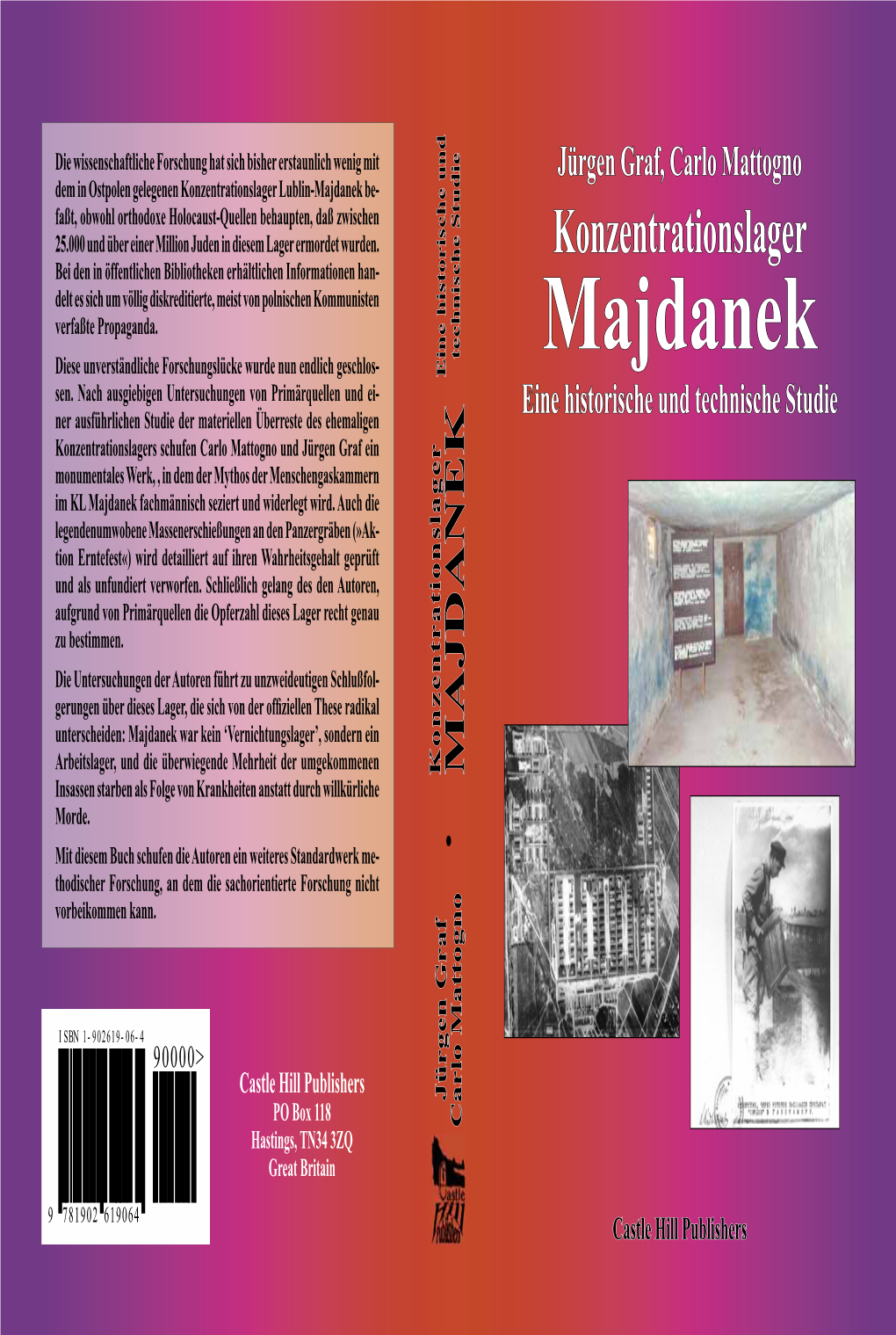 Majdanek Be- E U T H C Faßt, Obwohl Orthodoxe Holocaust-Quellen Behaupten, Daß Zwischen S
