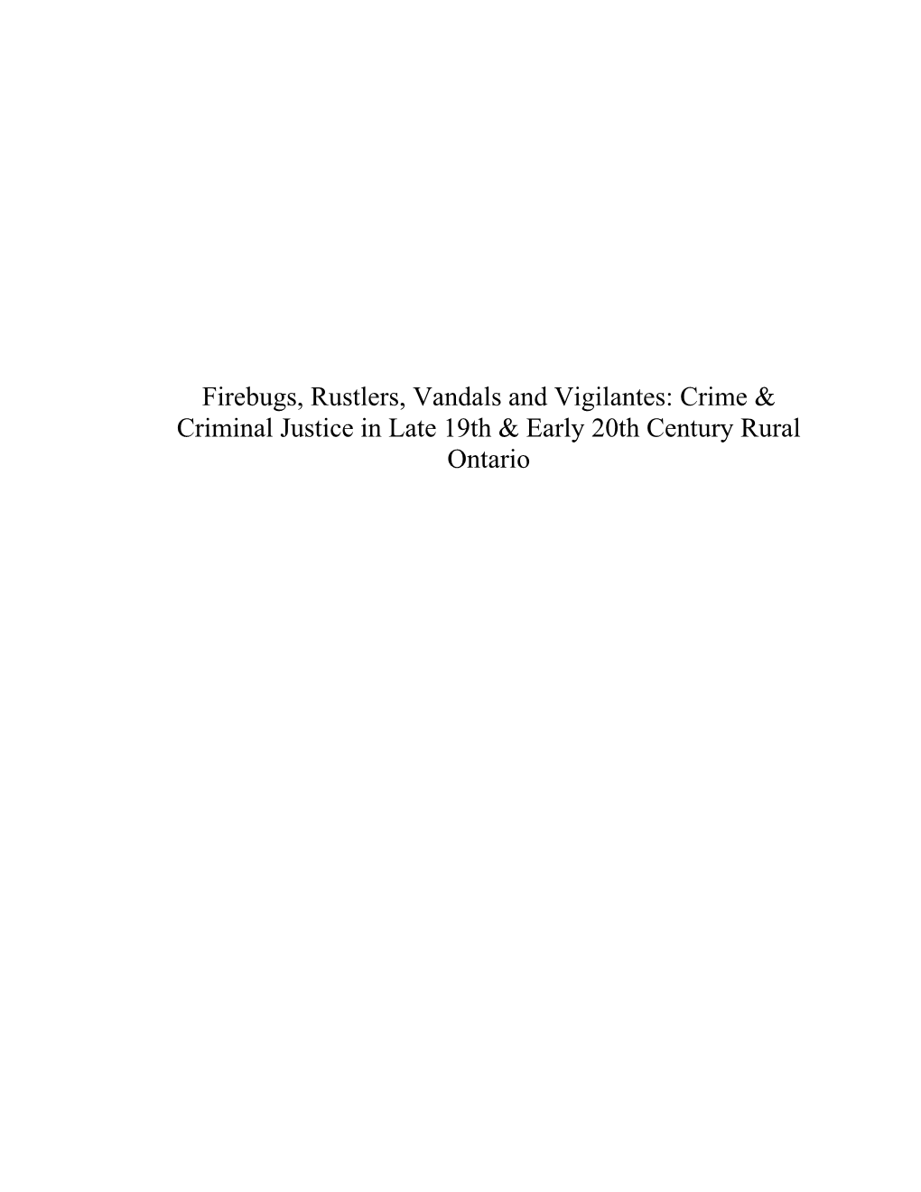 Firebugs, Rustlers, Vandals and Vigilantes: Crime & Criminal Justice