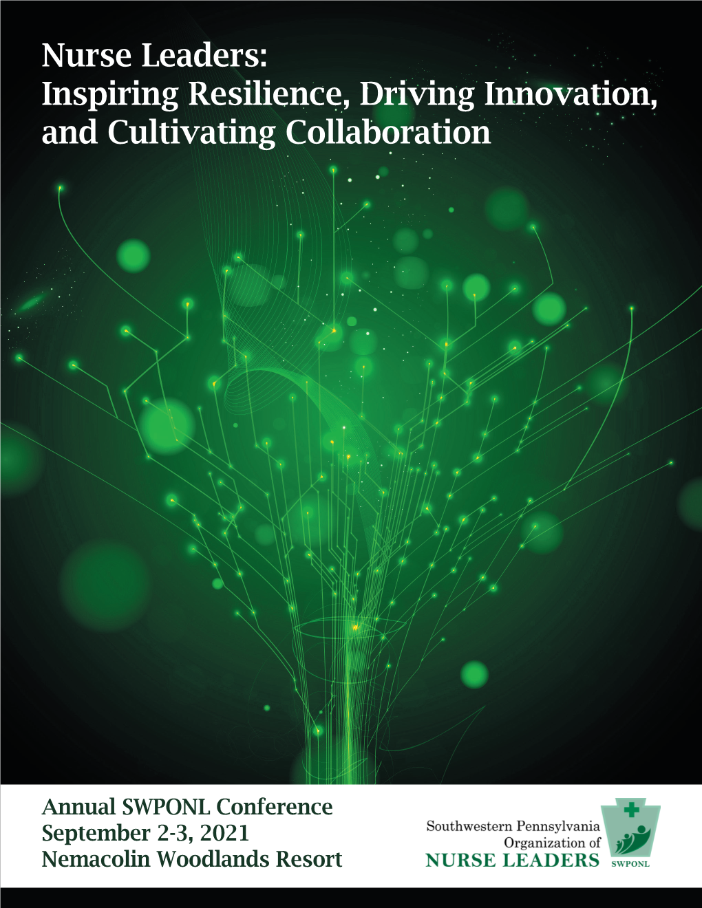 Nurse Leaders: Inspiring Resilience, Driving Innovation, and Cultivating Collaboration