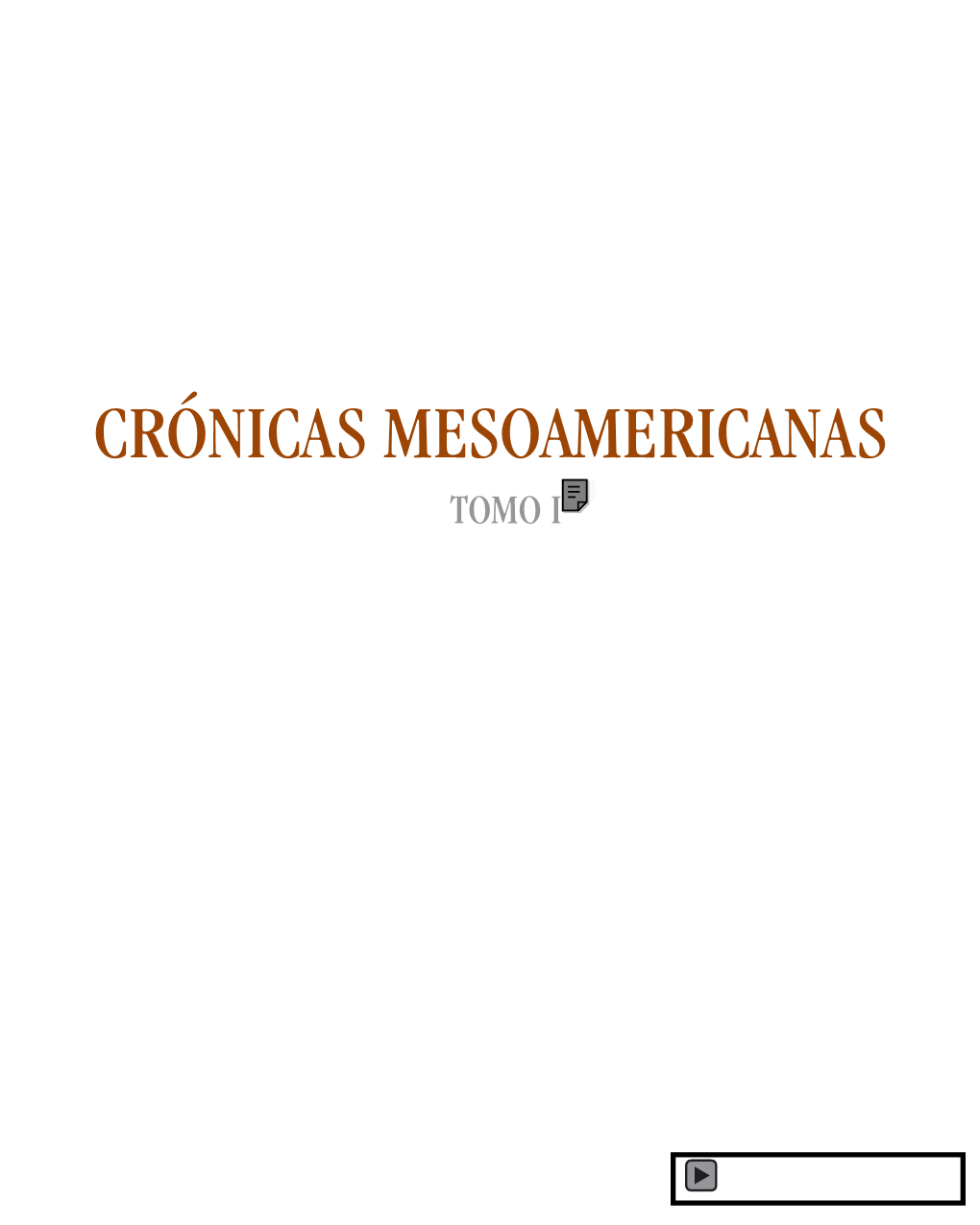 CRÓNICAS MESOAMERICANAS TOMO I Ruud Van Akkeren