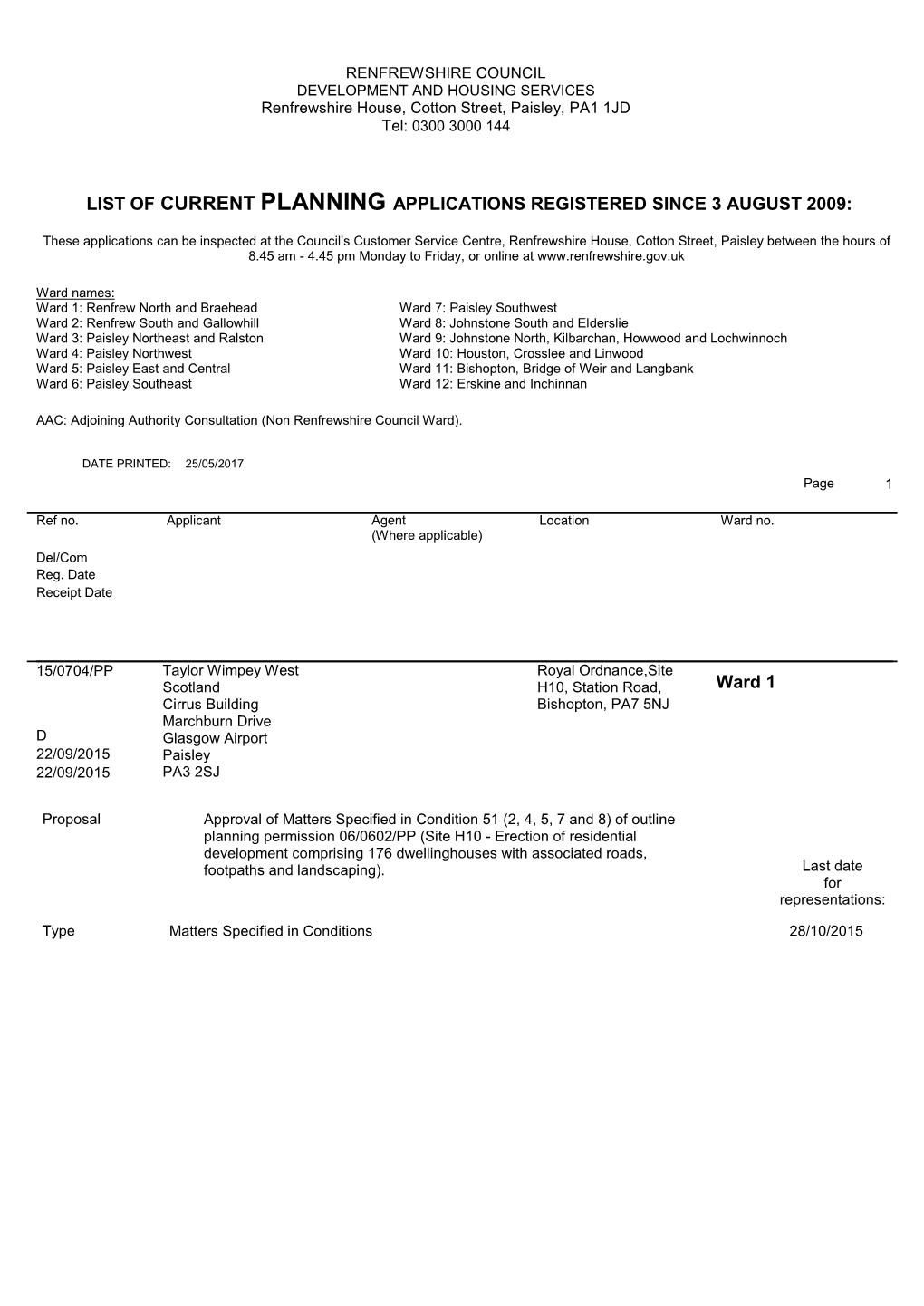 LIST of CURRENT PLANNING APPLICATIONS REGISTERED SINCE 3 AUGUST 2009: Ward 1