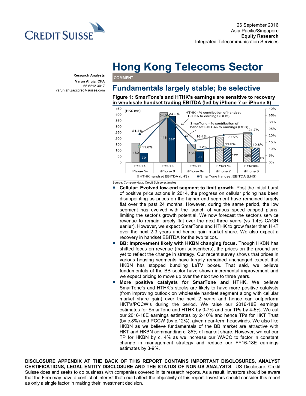 Hong Kong Telecoms Sector Research Analysts COMMENT Varun Ahuja, CFA 65 6212 3017 Varun.Ahuja@Credit-Suisse.Com Fundamentals Largely Stable; Be Selective