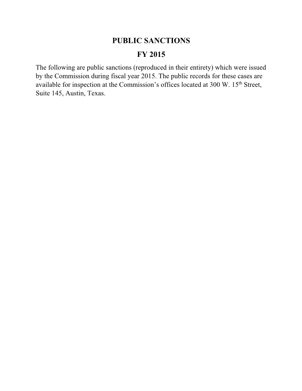 PUBLIC SANCTIONS FY 2015 the Following Are Public Sanctions (Reproduced in Their Entirety) Which Were Issued by the Commission During Fiscal Year 2015