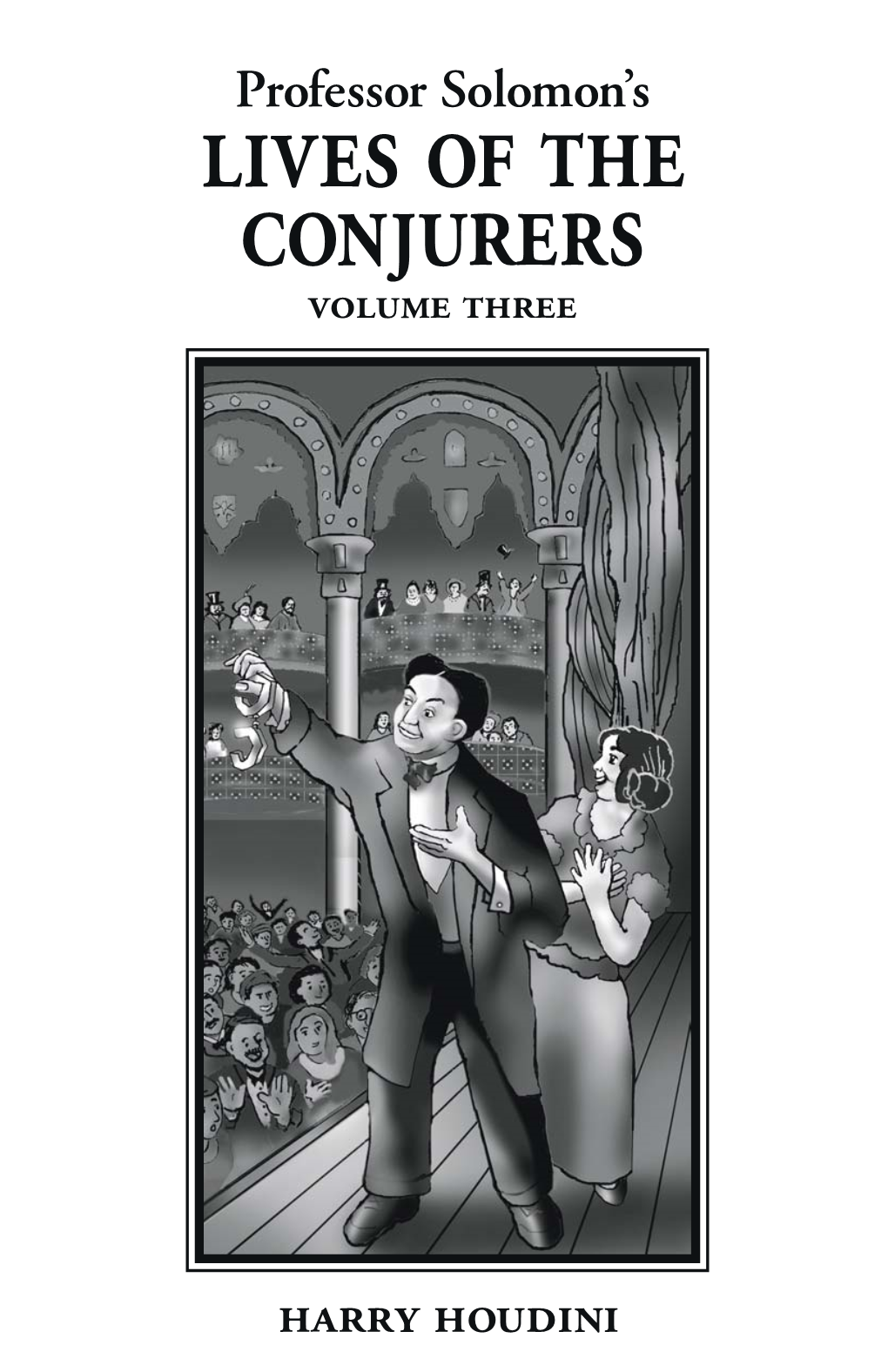 Lives of the Conjurers Volume Three by P Rofessor Solo Mon