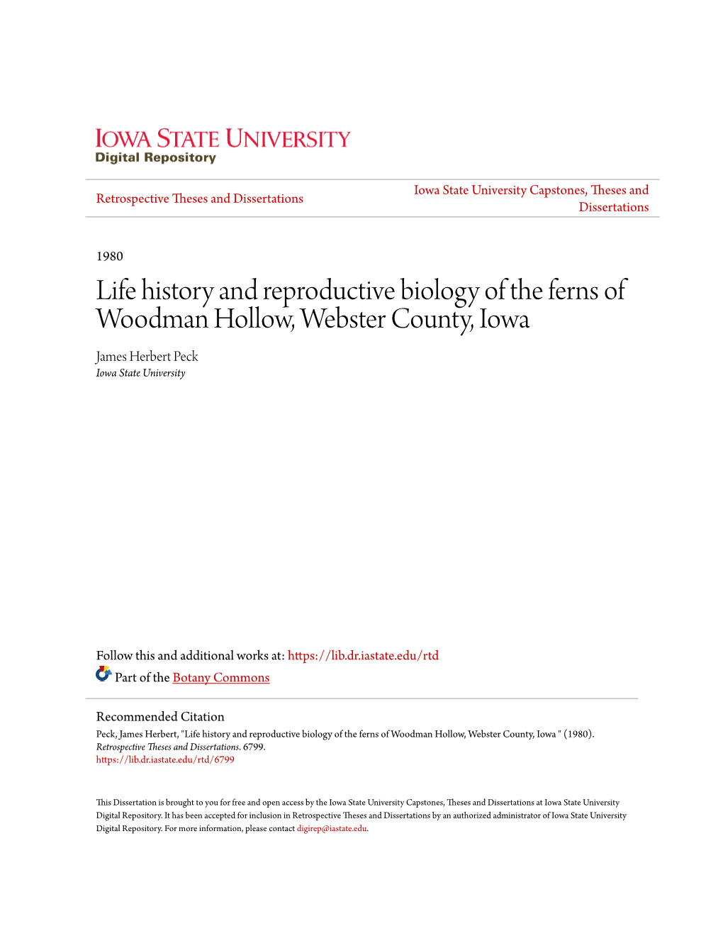 Life History and Reproductive Biology of the Ferns of Woodman Hollow, Webster County, Iowa James Herbert Peck Iowa State University