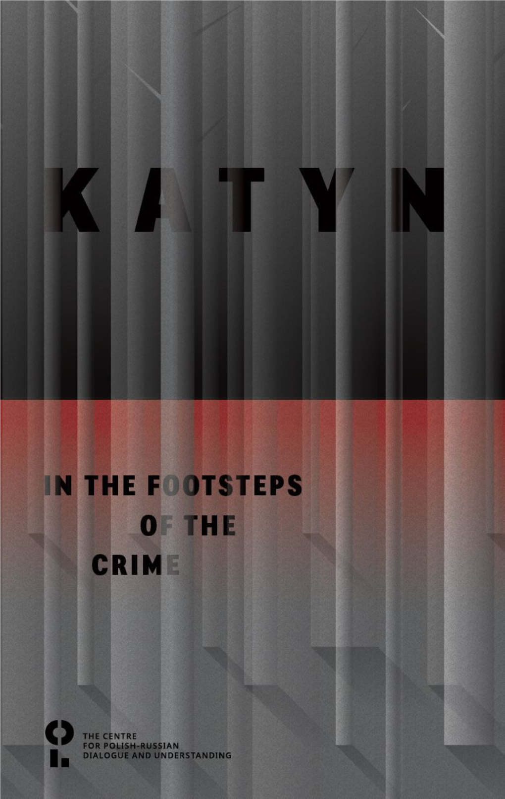 Katyn. in the Footsteps of the Crime