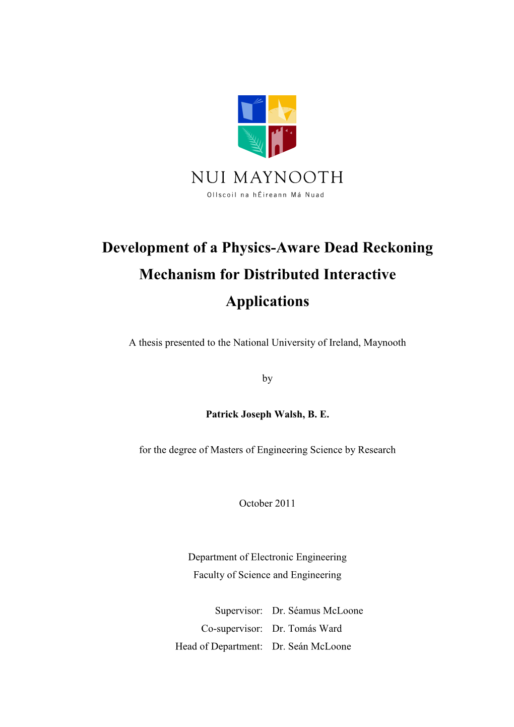 Development of a Physics-Aware Dead Reckoning Mechanism For