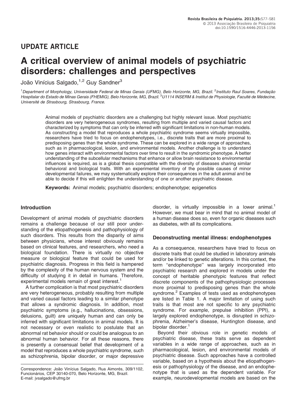 A Critical Overview of Animal Models of Psychiatric Disorders: Challenges and Perspectives Joa˜O Vinı´Cius Salgado,1,2 Guy Sandner3