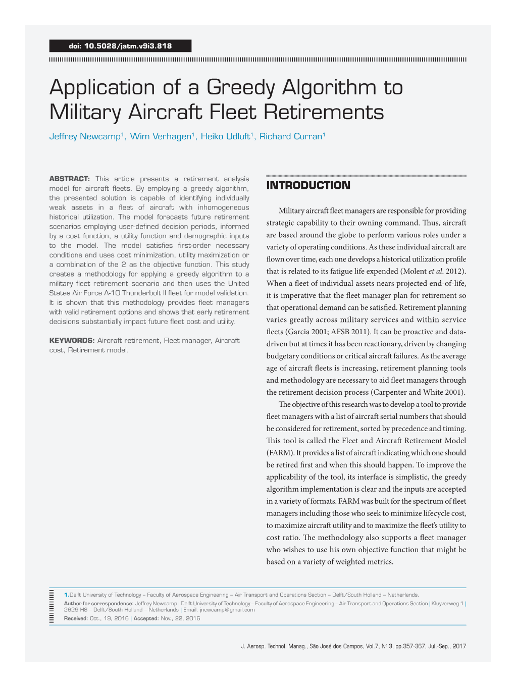 Application of a Greedy Algorithm to Military Aircraft Fleet Retirements Jeffrey Newcamp1, Wim Verhagen1, Heiko Udluft1, Richard Curran1