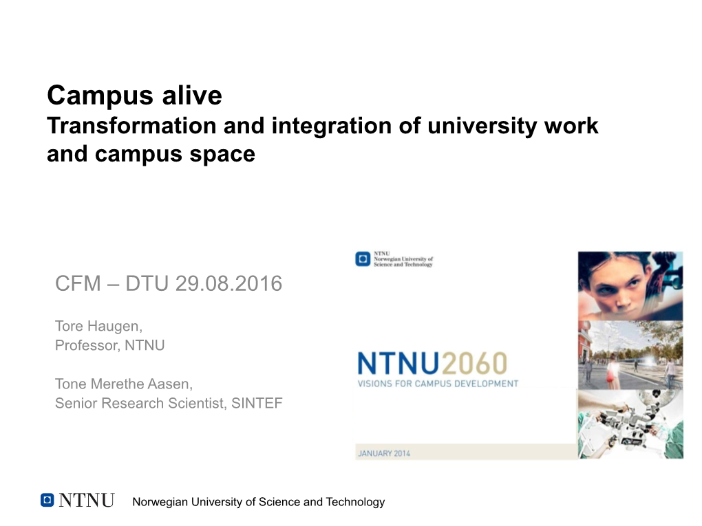 Campus Alive Transformation and Integration of University Work and Campus Space