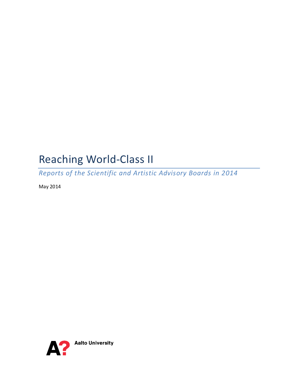 Reaching World-Class II Reports of the Scientific and Artistic Advisory Boards in 2014