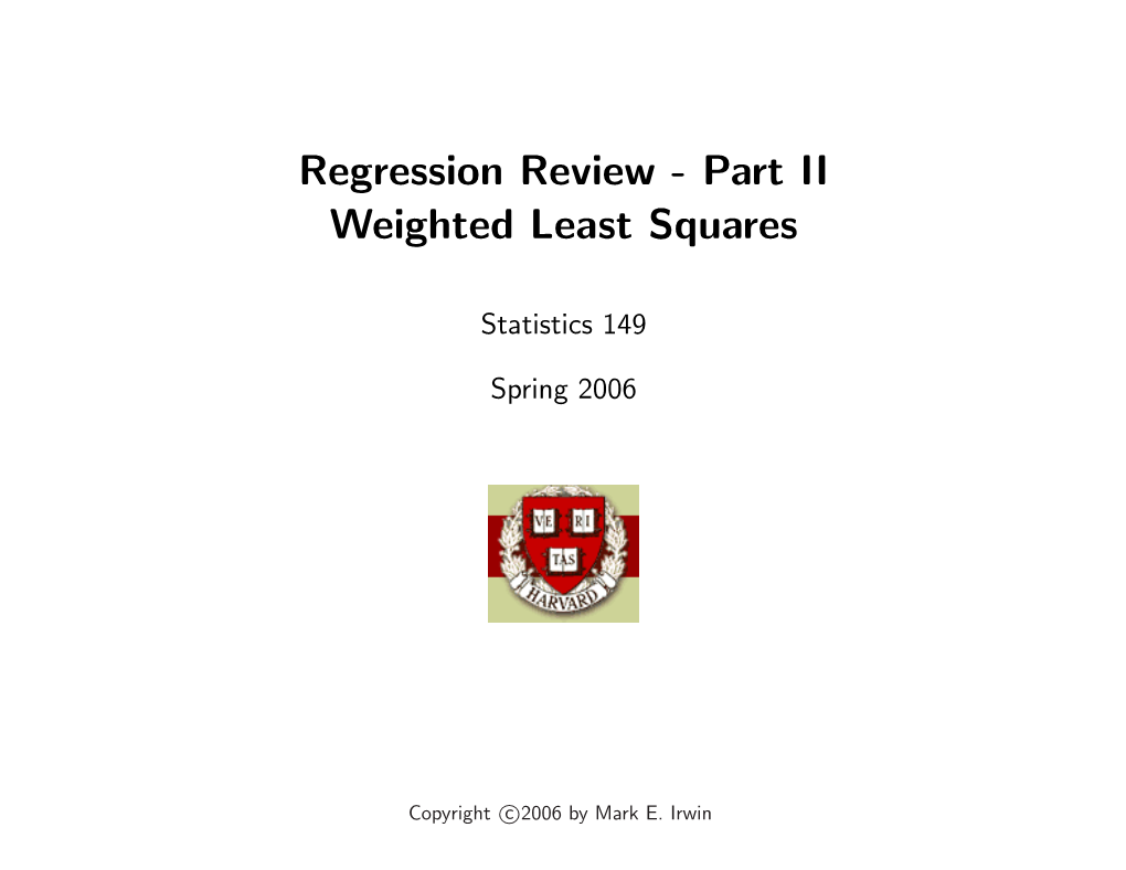 Regression Review - Part II Weighted Least Squares