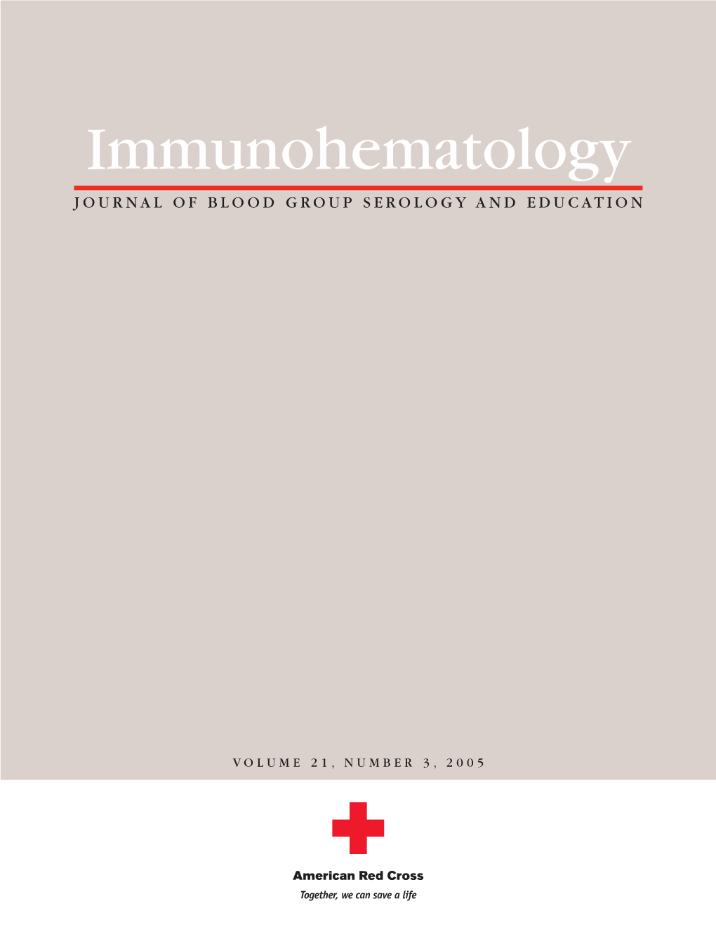 Immunohematology JOURNAL of BLOOD GROUP SEROLOGY and EDUCATION