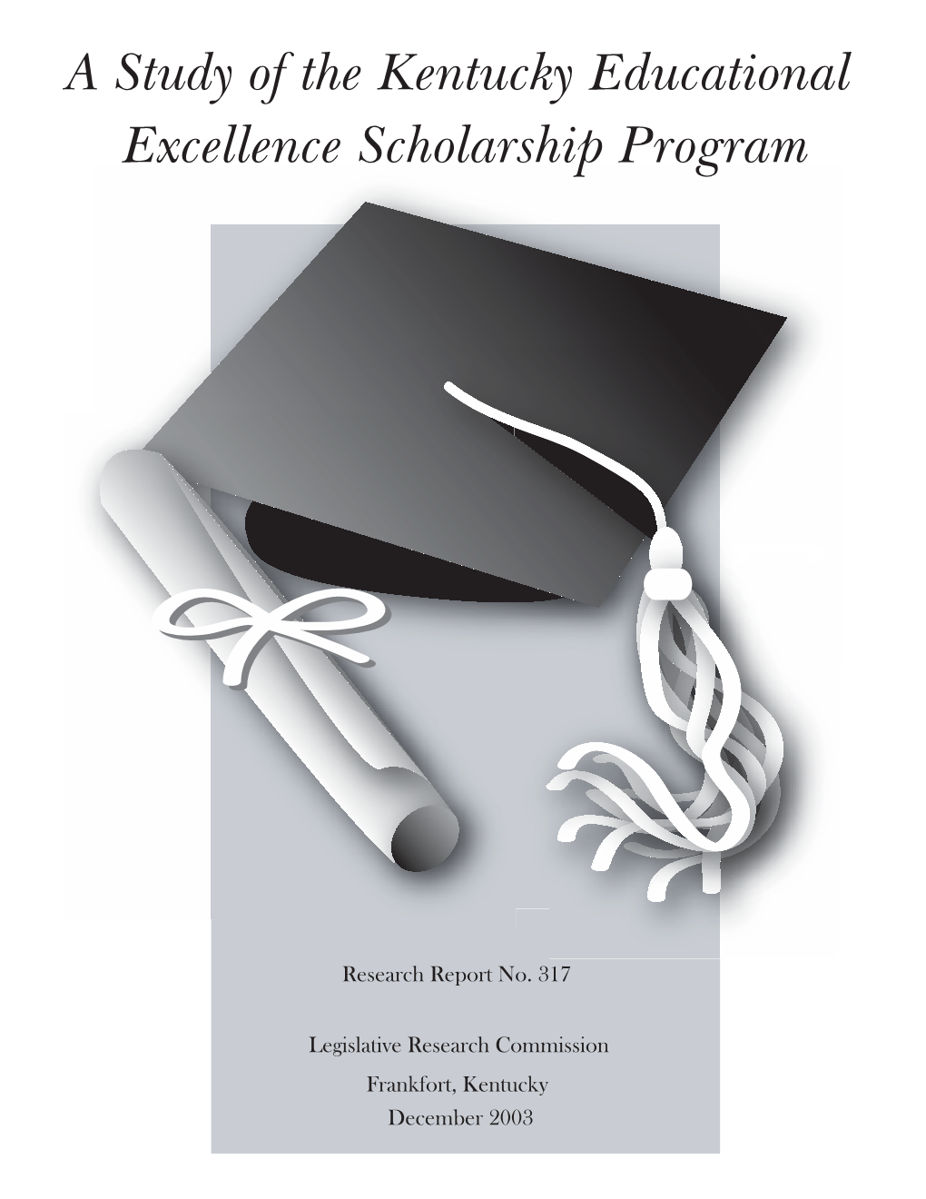 A Study of the Kentucky Educational Excellence Scholarship Program