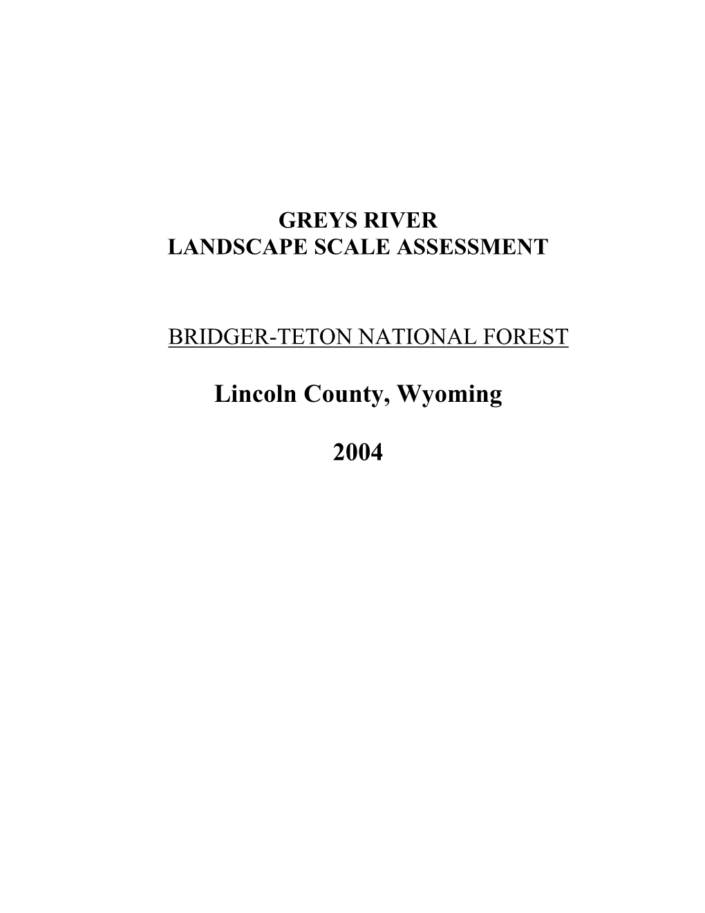 Greys River Landscape Scale Assessment Bridger-Teton National Forest