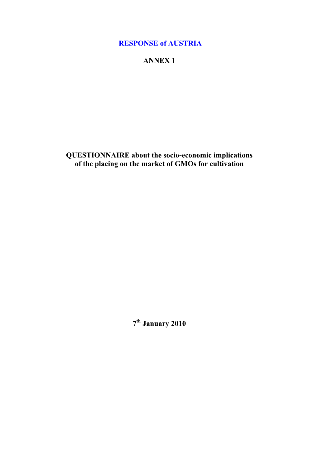 RESPONSE of AUSTRIA ANNEX 1 QUESTIONNAIRE About the Socio-Economic Implications of the Placing on the Market of Gmos for Cultiv