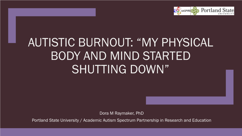 Autistic Burnout: “My Physical Body and Mind Started Shutting Down”