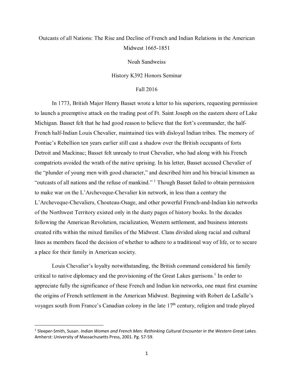 Outcasts of All Nations: the Rise and Decline of French and Indian Relations in the American Midwest 1665-1851 Noah Sandweiss Hi