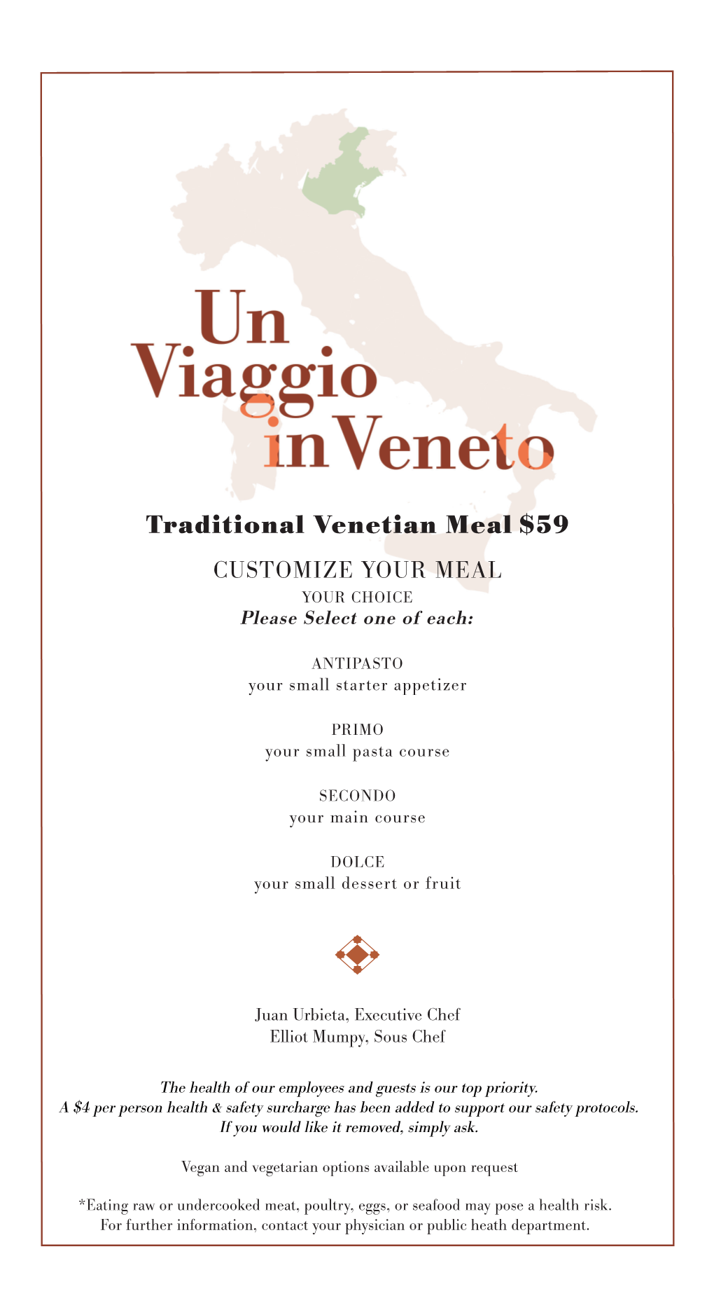 Traditional Venetian Meal $59 CUSTOMIZE YOUR MEAL YOUR CHOICE Please Select One of Each