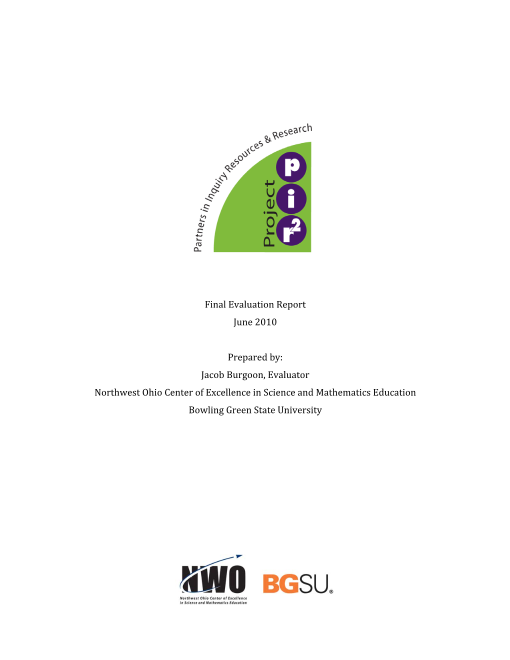 Final Evaluation Report June 2010 Prepared By: Jacob Burgoon