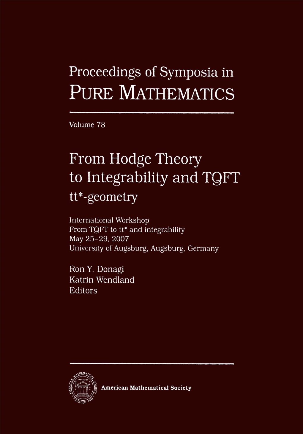 From Hodge Theory to Integrability and TQFT Tt* -Geometry