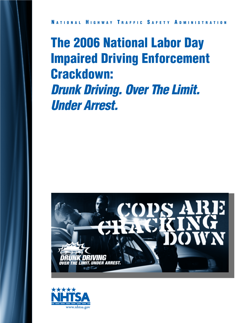 The 2006 National Labor Day Impaired Driving Enforcement Crackdown: Drunk Driving