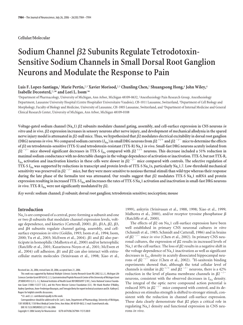 Sodium Channel ␤2 Subunits Regulate Tetrodotoxin- Sensitive Sodium Channels in Small Dorsal Root Ganglion Neurons and Modulate the Response to Pain