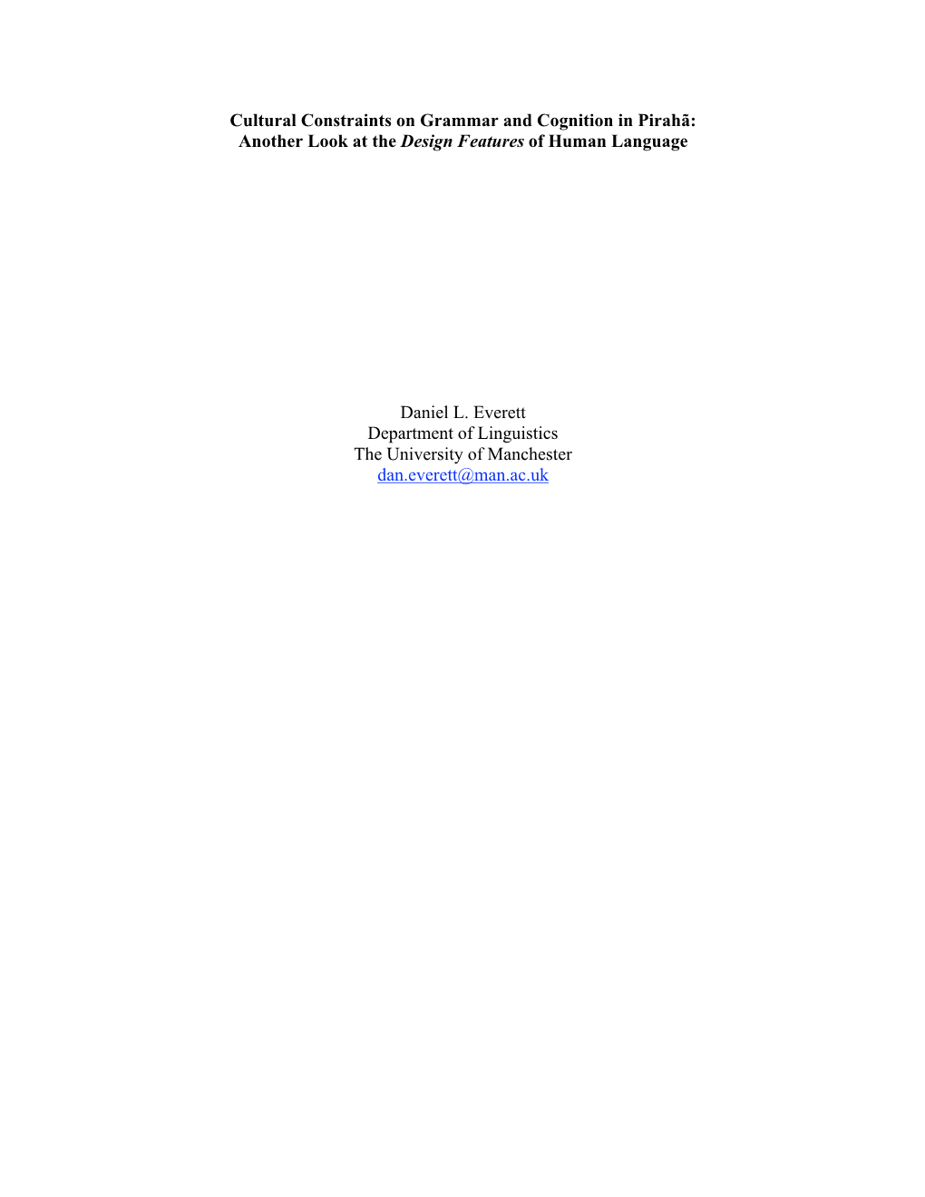 Cultural Constraints on Grammar and Cognition in Pirahã: Another Look at the Design Features of Human Language