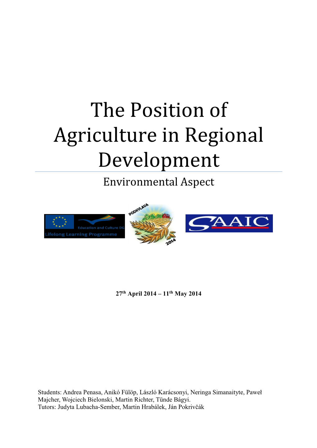 The Position of Agriculture in Regional Development Environmental Aspect