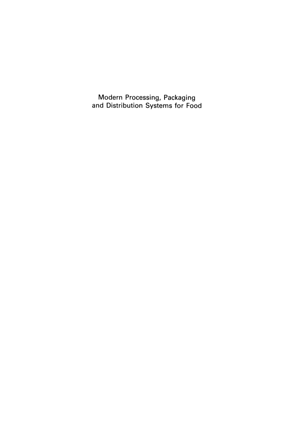 Modern Processing, Packaging and Distribution Systems for Food Modern Processing, Packaging and Distribution Systems for Food