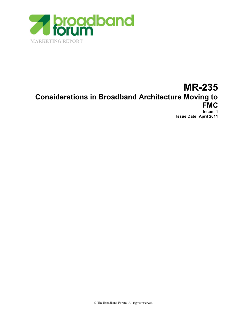 Considerations in Broadband Architecture Moving to FMC Issue: 1 Issue Date: April 2011