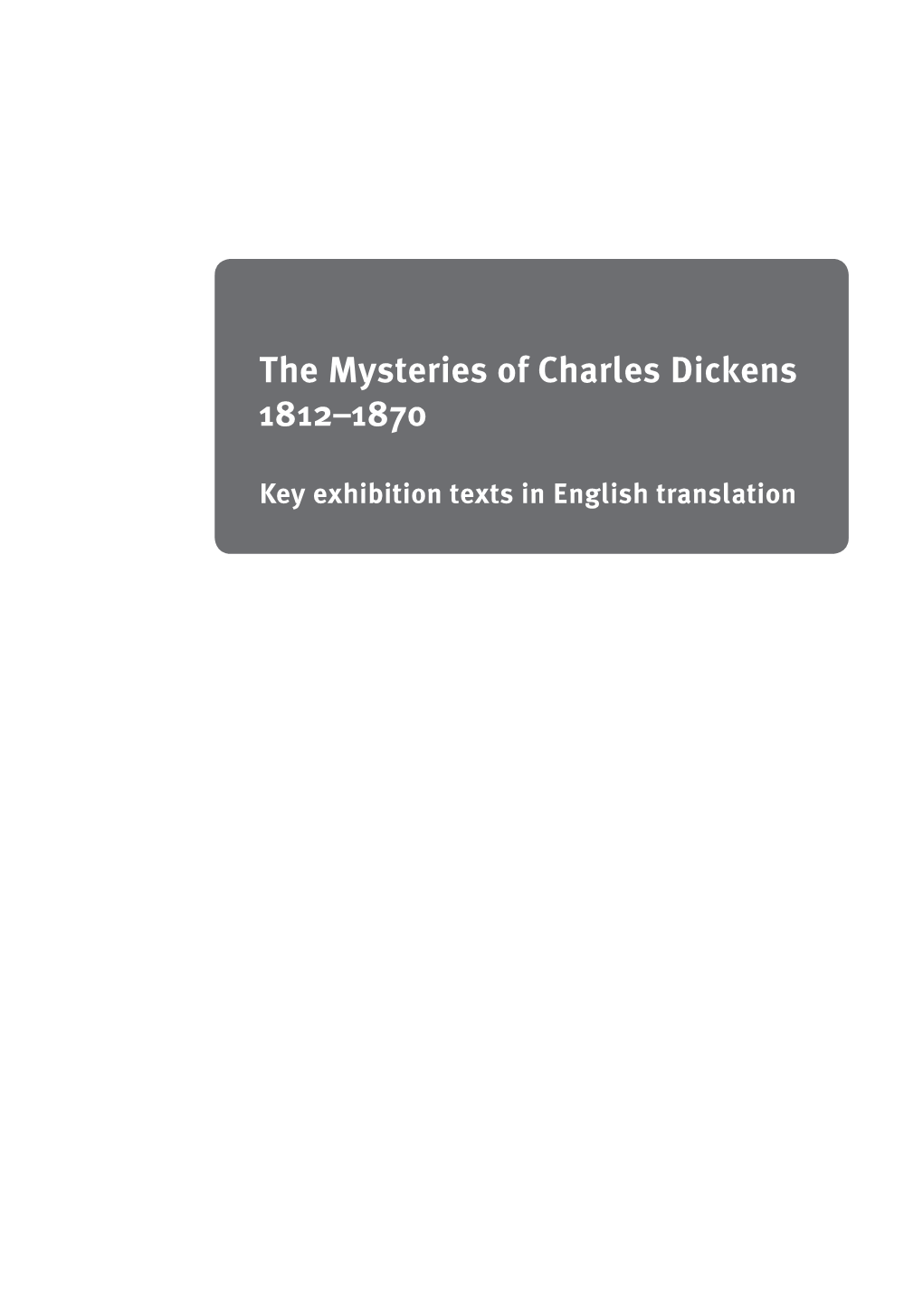 The Mysteries of Charles Dickens 1812–1870