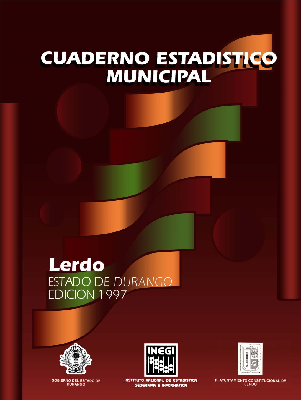 Lerdo Estado De Durango : Cuaderno Estadístico Municipal 1997