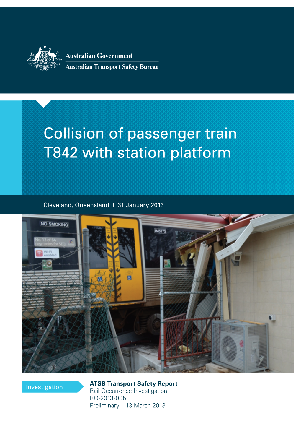 Collision of Passenger Train T842 with Station Platform Cleveland, Queensland 31 January 2013