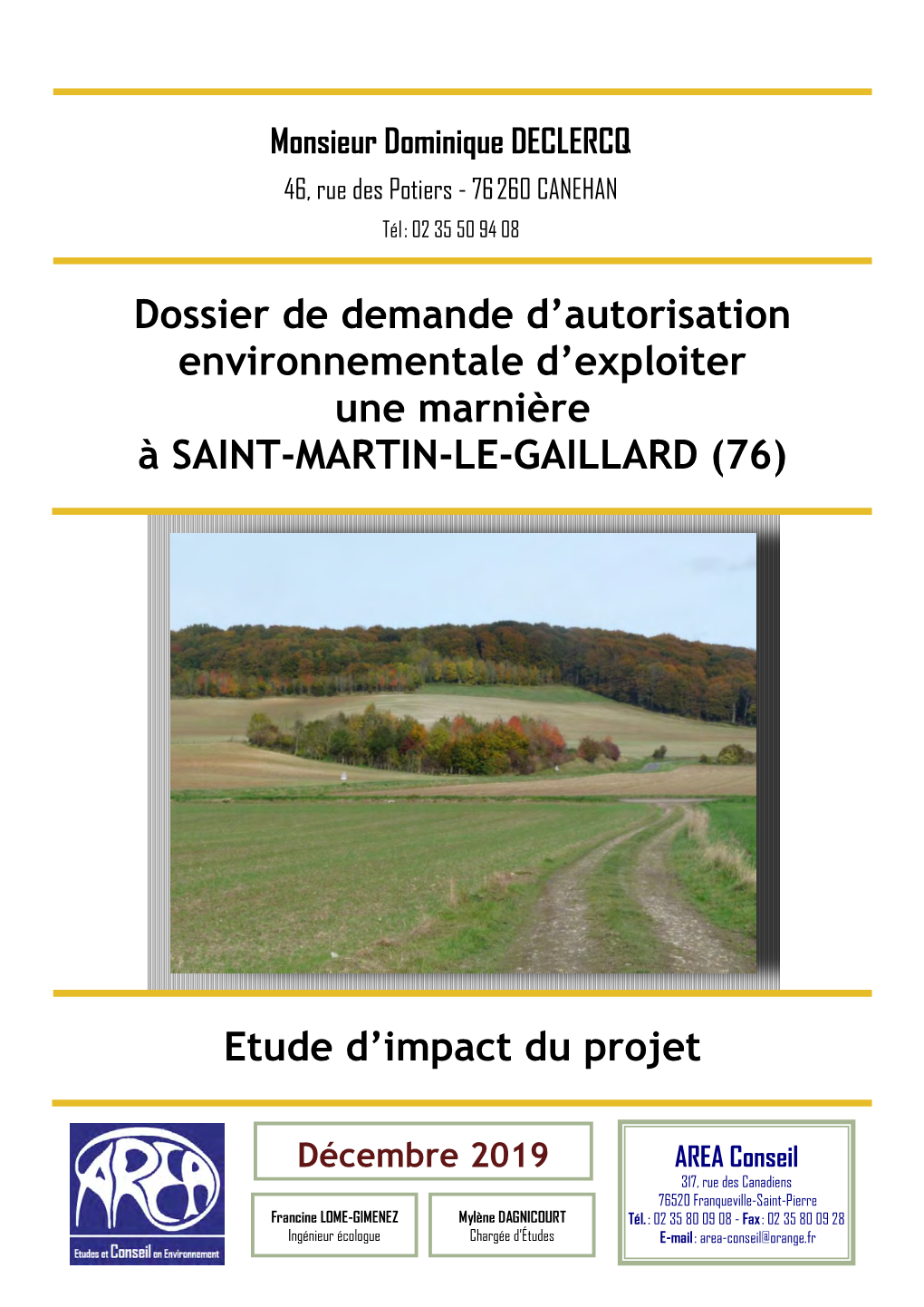 Dossier De Demande D'autorisation Environnementale D'exploiter Une Marnière À SAINT-MARTIN-LE-GAILLARD (76) Etude D'imp